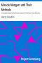 [Gutenberg 435] • Miracle Mongers and Their Methods / A Complete Exposé of the Modus Operandi of Fire Eaters, Heat Resisters, Poison Eaters, Venomous Reptile Defiers, Sword Swallowers, Human Ostriches, Strong Men, Etc.